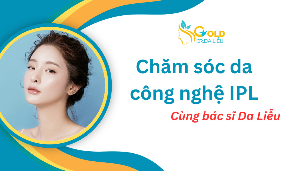 CSD IPL trắng sáng  (LTM) combo 10 buổi